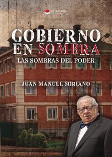 gobierno en sombra-juan manuel soriano molina-9788410972919