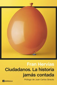 ciudadanos: la historia jamas contada-fran hervias-9788411001519