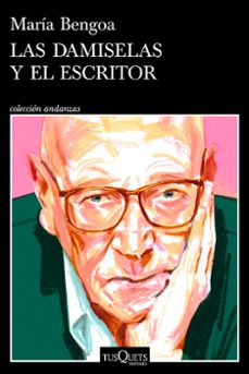 las damiselas y el escritor-maria bengoa-9788411077019