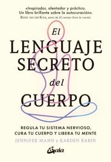 el lenguaje secreto del cuerpo-jennifer mann-karden rabin-9788411081719