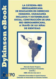 la catedra-red iberoamericana de educacion en derechos humanos, ciudadania inclusiva y sostenibilidad social: construccion de una red iberoamericana, a traves de sus señas de identidad (ebook)-marcela gaete vergara-guillermo domínguez fernández-9788411226219