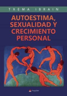 autoestima, sexualidad y crecimiento personal-jose maria ibrain chinchilla-9788411371919
