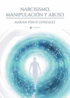 narcisismo, manipulacion y abuso-marian ponte gonzalez-9788411555319