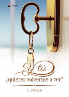 y tu ¿quieres volverme a ver? (ebook)-a. steele-9788411599719
