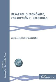 desarrollo economico, corrupcion e integridad-juan jose romero abolafio-9788411704519