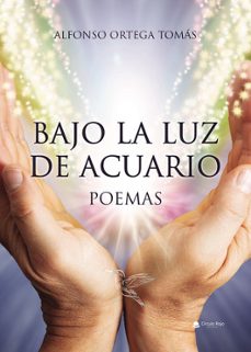 bajo la luz de acuario-alfonso ortega tomas-9788411992619