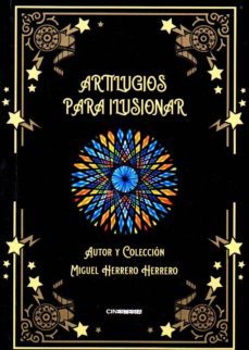 artilugios para ilusionar: coleccion miguel herrero herrero-9788412049619