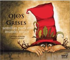 ojos grises: semillas para un mundo mejor-9788412098419
