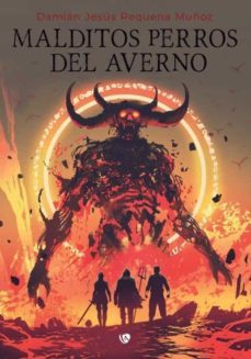 malditos perros del averno (ebook)-damian jesus requena muñoz-9788412163933
