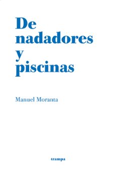 de nadadores y piscinas-manuel moranta-9788412167719