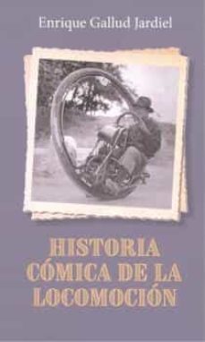 historia comica de la locomocion-enrique gallud jardiel-9788412311419