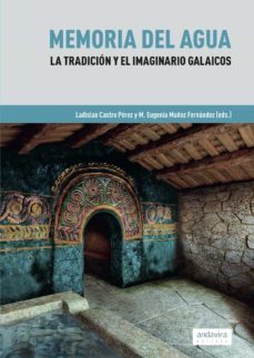 memoria del agua-ladislao castro perez-maria eugenia muñoz-9788412365719