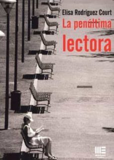 la penultima lectora-elisa rodriguez court-9788412566819
