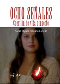 ocho señales-noelia miguez vazquez-patricia calveiro-9788412595819