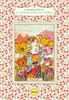 el pequeño libro de... el lenguaje de las flores-nathalie chahine-9788412622119