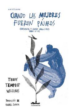 cuando las mujeres fueron pajaros-terry tempest williams-9788412690019