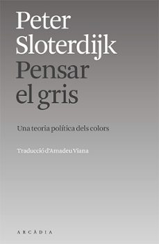 pensar el gris-peter sloterdijk-9788412745719