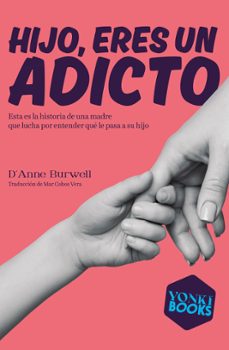 hijo, eres un adicto (ebook)-d´anne burwell-9788412753219