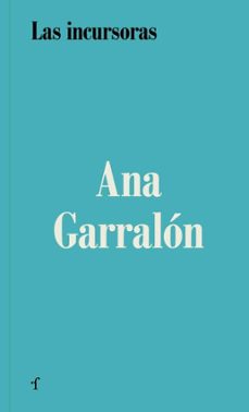 las incursoras-ana garralon-9788412757019