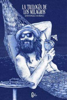 la trilogía de los milagros-santiago ambao-9788412814019