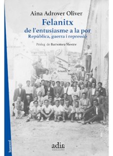 felanitx, de l entusiasme a la por-aina adrover oliver-9788412827019