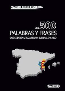 las 500 palabras y frases que se deben utilizar en un buen valenc iano-marcos serer figueroa-9788412912319