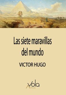 las siete maravillas del mundo-victor hugo-9788412981919
