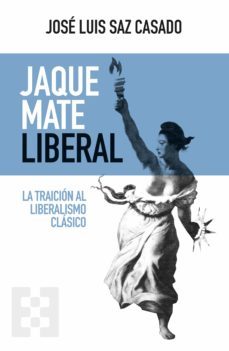 jaque mate liberal (ebook)-jose luis saz casado-9788413393919