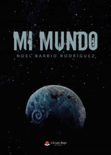 mi mundo (ebook)-noel barrio rodriguez-9788413501819
