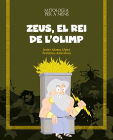 zeus, el rei de l olimp-javier alonso-9788413613819