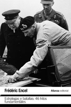 estrategas y batallas: 46 hitos fundamentales-frederic encel-9788413624419