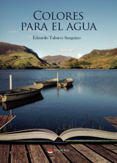 colores para el agua-eduardo tabares sanguino-9788413630519