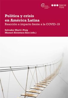 politica y crisis en america latina. reaccion e impacto frente a la covid-19 (ebook)-salvador marti i puig-9788413810119