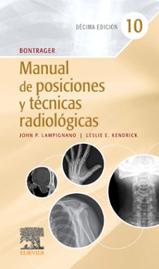 bontrager. manual de posiciones y tecnicas radiologicas (10ªed.)-9788413820019