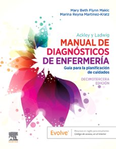ackley y ladwig. manual de diagnósticos de enfermería (13ª ed.)-9788413824819