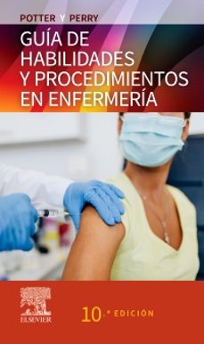guia mosby de habilidades y procedimientos en enfermeria (10ª ed.)-a. g. perry-9788413827919