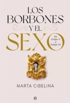 los borbones y el sexo (ebook)-marta cibelina-9788413842219