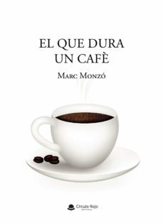 el que dura un cafè-marc monzo berdun-9788413851419