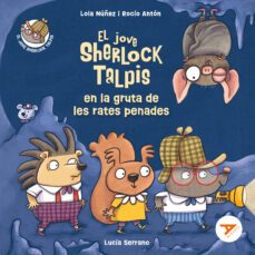 el jove sherlock talpis en la gruta de les rates penades-lola nuñez-rocio anton-9788414047019