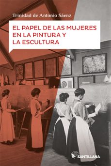 el papel de las mujeres en la pintura y la escultura-trinidad de antonio saenz-9788414111819