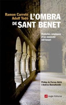 l ombra de sant benet: histories magiques d un monestir millenari-ramon carrete-adolf todo-9788415002819