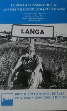 de avila a constantinopla: los viajes fabulosos de jose jimenez lozano-guadalupe arbona abascal-9788415038719