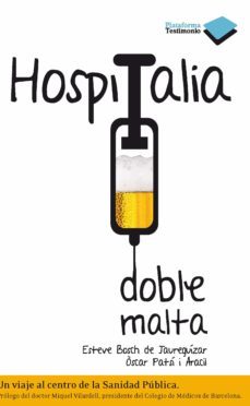 hospitalia doble malta: un viaje al centro de la sanidad publica-esteve bosch-oscar patsi-9788415115519