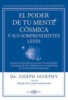 el poder de tu mente cosmica y sus sorprendentes leyes-9788415292319