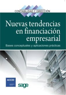 nuevas tendencias en financiacion empresarial: bases conceptuales y aplicaciones practicas-9788415330219