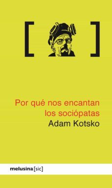 por que nos encantan los sociopatas (ebook)-adam kotsko-9788415373919