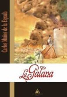 la galana (2ª ed.)-carlos isidro muñoz de la espalda-9788415449119