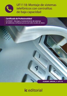 (i.b.d.) eles0209 montaje de sistemas telefonicos con centralitas de baja capacidad. montaje y mantenimiento de sistemas de telefonia infraestructuras de redes locales de datos-9788415648819