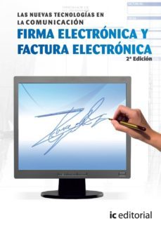 (i.b.d.) las nuevas tecnologias de la comunicacion. firma electro nicay factura electronica-9788415730019