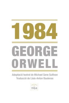 1984: adaptacio teatral de michael gene sullivan-9788415835219